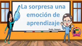 La sorpresa una emoción de aprendizaje [upl. by Dougie481]