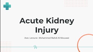 Hospital Training  Internal medicine  Acute Kidney Injury Dr Mohammed Mahdi 20242025 [upl. by Rodgers]