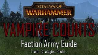 VAMPIRE ARMY GUIDE  Total War Warhammer [upl. by Ateekal199]