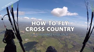 How To Fly Cross Country On A Paraglider [upl. by Small321]