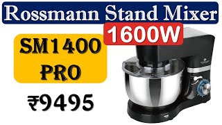 🔥Rossmann SM1400 PRO Review ► स्टैंड मिक्सर ► 1600W ► Rossmann Stand Mixer ► Rossmann Food Processor [upl. by Pacificas]