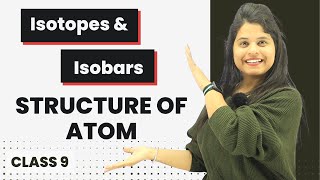 Isotopes amp Isobars  Chapter 4  Structure Of Atom  Class 9 Science [upl. by Gneh]