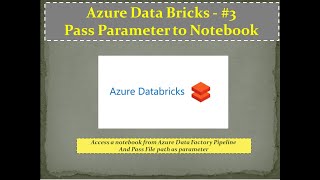 3 Azure Data Bricks  Pass Parameter to NOTEBOOK from ADF Pipeline [upl. by Kironde]