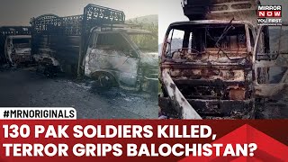 Pakistan Terror Highways Railways Under Attack In Balochistan 130 Soldiers Killed World News [upl. by Rehpoitsirhc154]