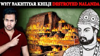 Why BAKHTIYAR KHILJI Destroyed Indias NALANDA University [upl. by Torrence]