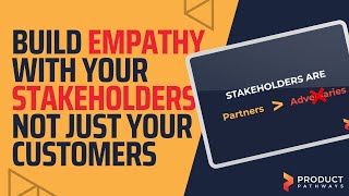 Why You Should Empathize With Your Stakeholders Too [upl. by Havener]