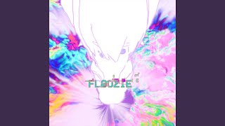 Floozie [upl. by Indnahc]