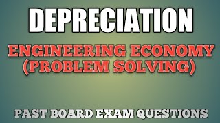 DEPRECIATION ENGINEERING ECONOMY  PAST BOARD EXAM QUESTIONS  PROBLEM SOLVING [upl. by Arehs]