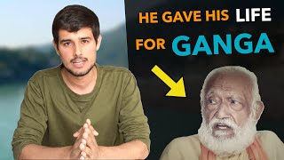 Ganga  The 40 year long battle of GD Agarwal  Dhruv Rathee [upl. by Roshelle84]