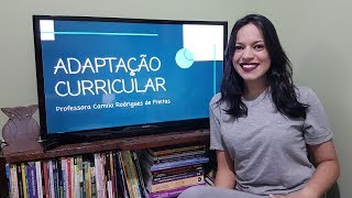 Adaptação Curricular para alunos com deficiência  Prof Camila Rodrigues [upl. by Sinaj]