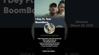 BoomBoxx  I Dey Ft Teni Short Lyric Video [upl. by Eonak]