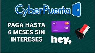 Como COMPRAR A MESES SIN INTERESES en CYBERPUERTA [upl. by Neelrahc]