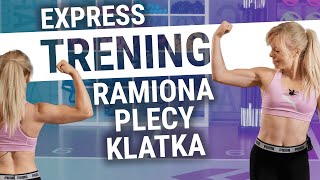 EXPRESS GÓRA CIAŁA  szybki trening na ramiona plecy klatkę piersiową  Codziennie Fit [upl. by Chevy899]