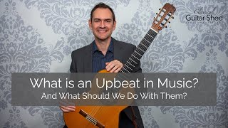 What is an Upbeat in Music And how do you play them [upl. by Jorey267]