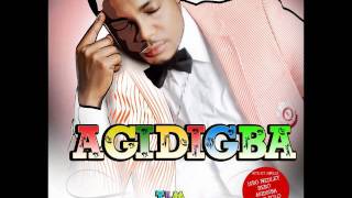 Tim Godfrey  Agidigba [upl. by Odraleba357]