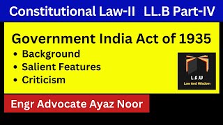 Government of India Act 1935  Constitutional LawII LLB PartIV  Engr Advocate Ayaz Noor [upl. by Takken]