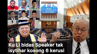 Ku Li kritik Speaker selepas tak kosongkan 6 kerusi Parlimen [upl. by Aros]