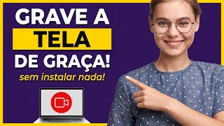 Como Gravar a Tela do PC com Áudio e Webcam  Online e Grátis [upl. by Swithin]