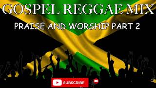 GOSPEL REGGAE MIX 2020  PRAISE AND WORSHIPCOVER SONGS  GOSPEL COVER SONGS  JAMAICAN GOSPEL MUSIC [upl. by Moretta]