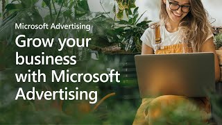 Grow your business with Microsoft Advertising [upl. by Pogah488]