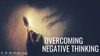 OVERCOMING NEGATIVE THINKING  Let God Renew Your Mind  Inspirational amp Motivational Video [upl. by Leod]