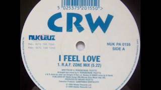 CRW  I Feel Love  RAF Zone Mix [upl. by Oilcareh32]