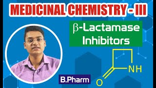 β Lactamase inhibitors Chemistry  Unit 1 Part6  Medicinal Chemistry III 6th semester [upl. by Cybill]