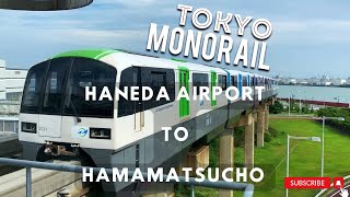 Tokyo Monorail  Haneda Airport to Hamamatsucho Train Ride [upl. by Shandie225]