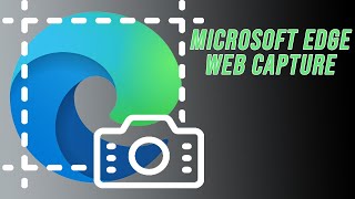 Microsoft Edge Web Capture Screenshot Feature [upl. by Eninnaej849]