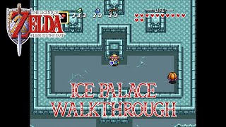 Ice Palace Dungeon Walkthrough  The Legend of Zelda A Link to the Past [upl. by Neukam]