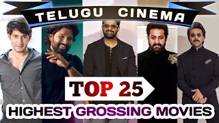 Tollywood Top 25 HIGHEST GROSSING MOVIES 💥🍿🎥💸 [upl. by Christopher537]