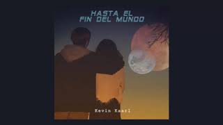 Kevin Kaarl  Hasta El Fin Del Mundo Álbum Completo [upl. by Janek]