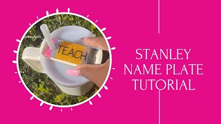 Stanley Name Plate Tutorial [upl. by Moffat]