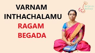 varnam  Inthachalamu  ragam  begada singalong [upl. by Cuda]