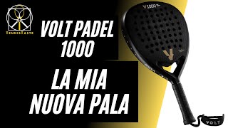 LA MIA NUOVA RACCHETTA  Volt Padel 1000 [upl. by Yelsa]