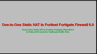 OnetoOne Static NAT In Fortinet Fortigate Firewall 60 [upl. by Asiak]