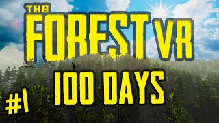 I Spent 100 Days in The Forest VR and Heres What Happened [upl. by Ekard737]