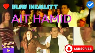 ▶️ AIT HAMID  uliw ihemlitt   Mon Cœur l’aime  CLIP OFFICIEL [upl. by Eisus]