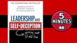 Leadership and SelfDeception Getting Out of the Box by The Arbinger Institute  5 min Book Summary [upl. by Alorac]