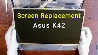 Asus K42 Screen Replacement  Your StepbyStep DIY Guide [upl. by Nordin]