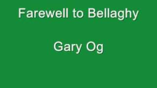 Farewell to Bellaghy  Gary Og [upl. by Ecitnirp884]