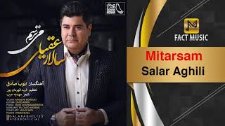 Salar Aghili  Mitarsam  NEW SONG  آهنگ جدید سالار عقیلی  میترسم [upl. by Aicek570]