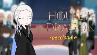 House of the dragon react to reacciona part 1 [upl. by Yliab]