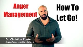 Anger Management How to let go [upl. by Arec]