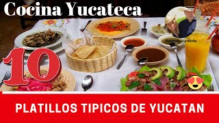 10 PLATILLOS TIPICOS DE YUCATAN  COMIDA TIPICA DE YUCATAN COMIDA YUCATECA [upl. by Alehcim]