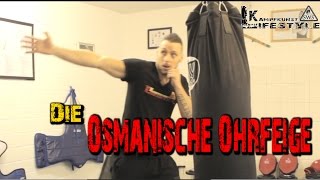 Die osmanische Ohrfeige  Backpfeife  KAMPFKUNST LIFESTYLE [upl. by Ydnis]