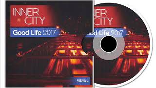 Inner City  Good Life 2017 Extended Mix [upl. by Etnoval]