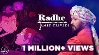 Radhe  Songs of Faith  Amit Trivedi Neeraj Arya Arunima Bhattacharya  Shellee [upl. by Asiel]