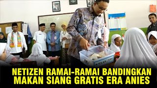 NETIZEN BANDINGKAN PROGRAM MAKAN SIANG GRATIS VERSI ANIES [upl. by Latsyrcal496]