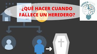 ¿QUÉ HACER CUANDO FALLECE UN HEREDERO [upl. by Ennirac]